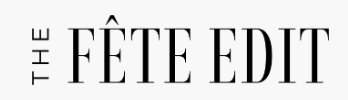 The Fête Edit