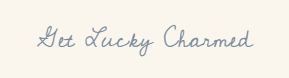 Get Lucky Charmed