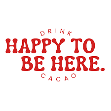 Happy To Be Here Cacao