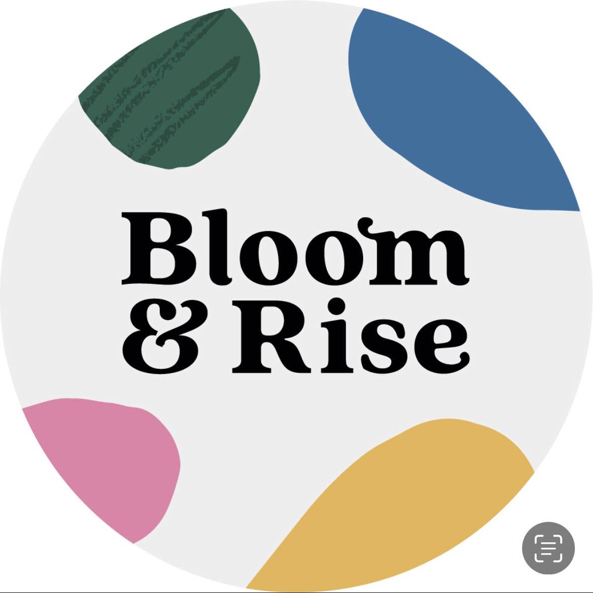 Bloom and Rise