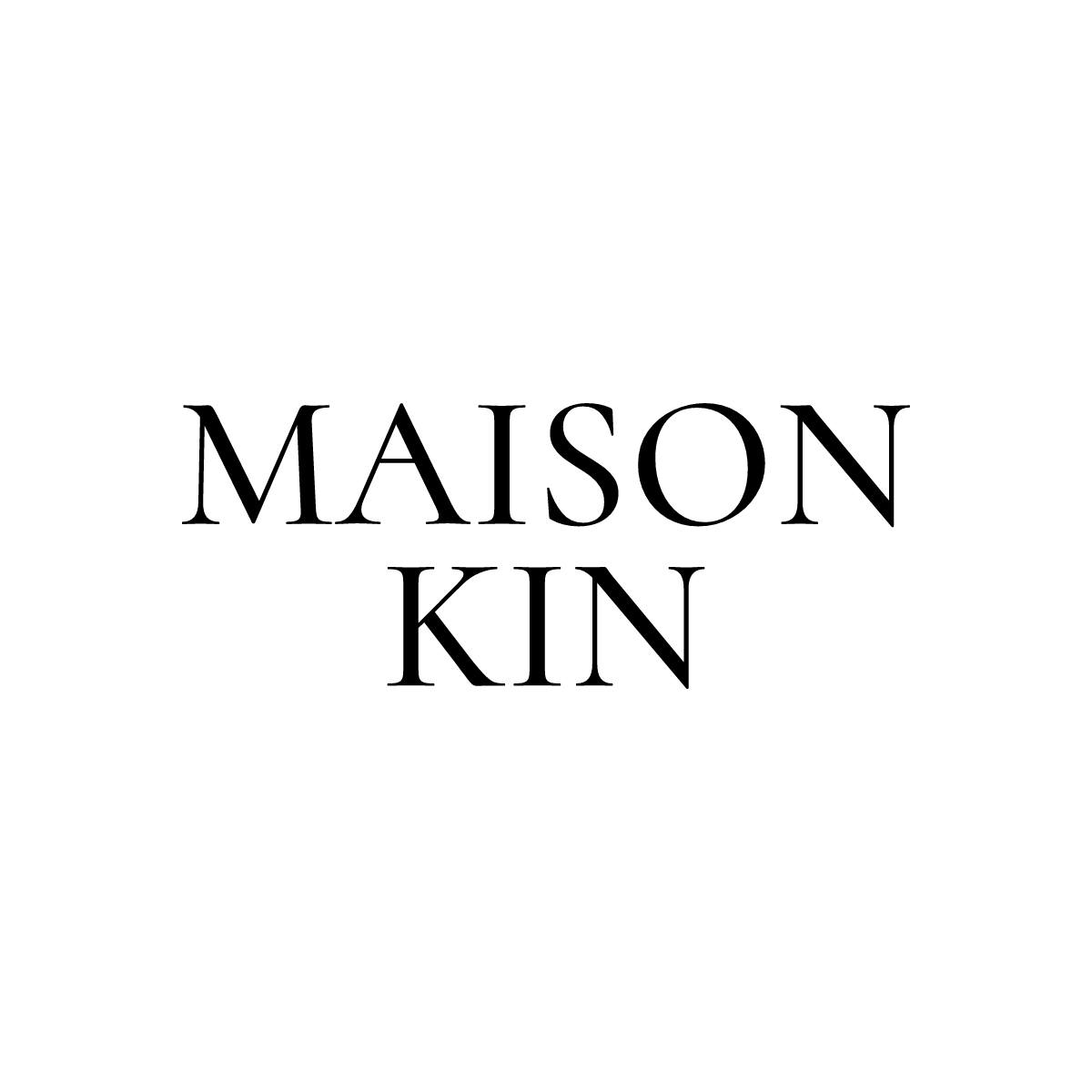 Maison Kin